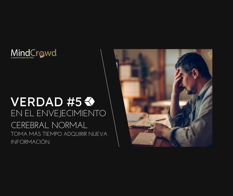 En el envejecimiento cerebral normal lleva más tiempo adquirir nueva información.